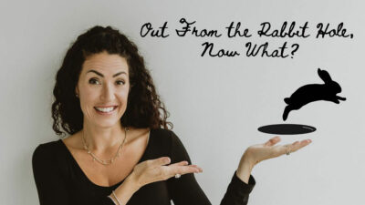 out-from-the-rabbit-hole-now-what Out Of The Rabbit Hole
